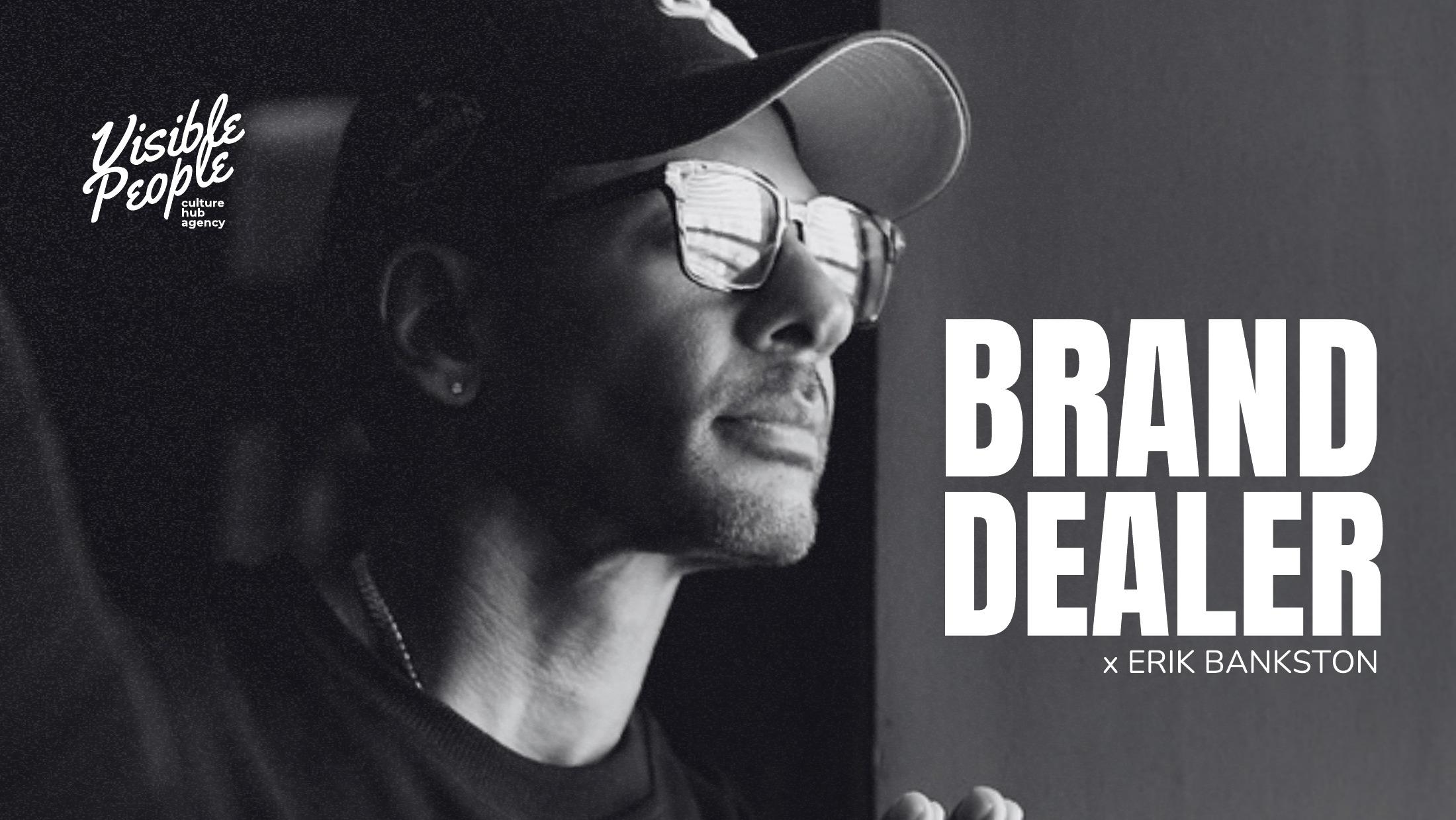 Brand Dealer × Erik Bankston. Black and white portrait of Erik, with the original Brand Dealer wordmark.